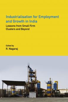 Industrialisation for Employment and Growth in India