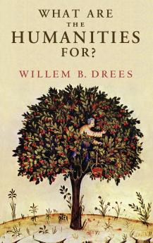 What Are the Humanities For?