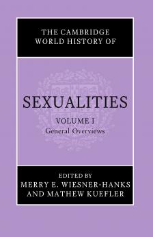 The Cambridge World History of Sexualities