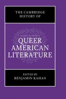 The Cambridge History of Queer American Literature