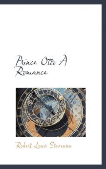 Prince Otto A Romance