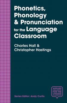 Phonetics Phonology & Pronunciation for the Language Classroom