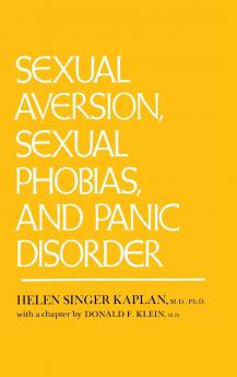 Sexual Aversion Sexual Phobias and Panic Disorder