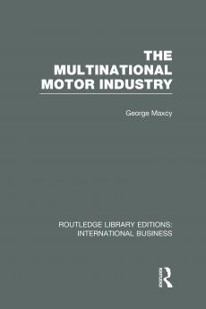 Multinational Motor Industry (RLE International Business)