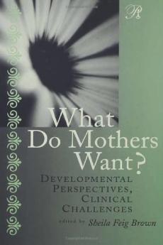 What Do Mothers Want?