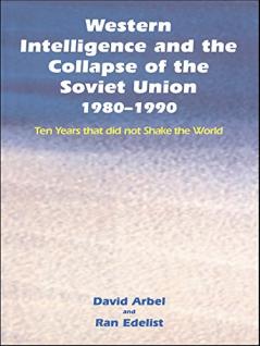 Western Intelligence and the Collapse of the Soviet Union