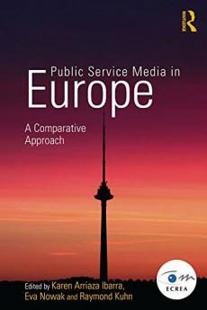 Public Service Media in Europe: A Comparative Approach