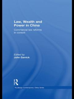 Law Wealth and Power in China