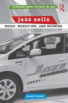 Jazz Sells: Music Marketing and Meaning
