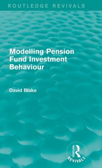 Modelling Pension Fund Investment Behaviour (Routledge Revivals)
