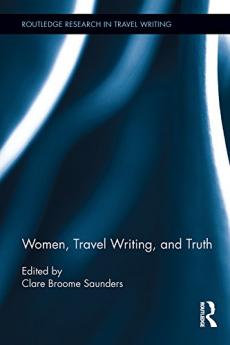 Women Travel Writing and Truth