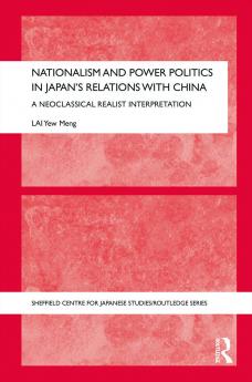 Nationalism and Power Politics in Japan's Relations with China