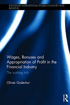Wages Bonuses and Appropriation of Profit in the Financial Industry