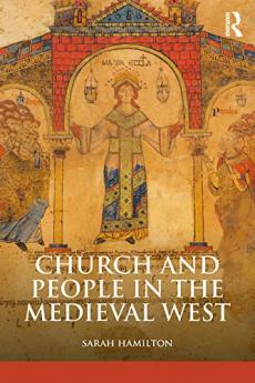 Church and People in the Medieval West 900-1200
