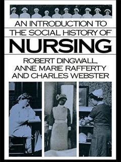 Introduction to the Social History of Nursing