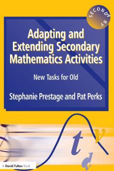 Adapting and Extending Secondary Mathematics Activities