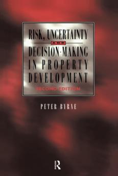 Risk Uncertainty and Decision-Making in Property