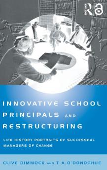 Innovative School Principals and Restructuring