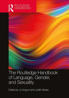 Routledge Handbook of Language Gender and Sexuality