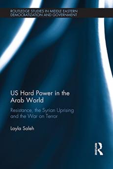 US Hard Power in the Arab World
