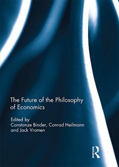 Future of the Philosophy of Economics