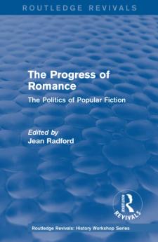 Routledge Revivals: The Progress of Romance (1986)