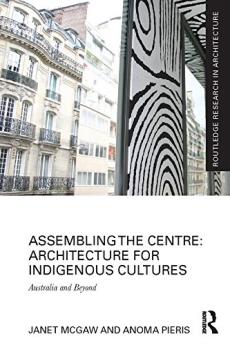 Assembling the Centre: Architecture for Indigenous Cultures
