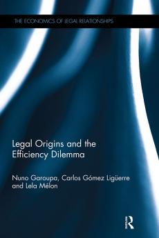 Legal Origins and the Efficiency Dilemma