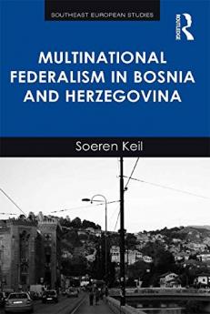 Multinational Federalism in Bosnia and Herzegovina