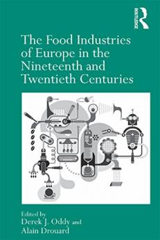 Food Industries of Europe in the Nineteenth and Twentieth Centuries