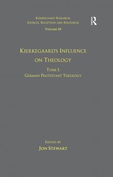 Volume 10 Tome II: Kierkegaard's Influence on Theology