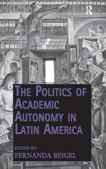 Politics of Academic Autonomy in Latin America