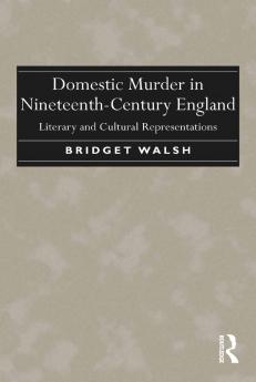 Domestic Murder in Nineteenth-Century England