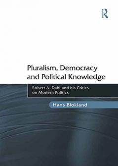 Pluralism Democracy and Political Knowledge