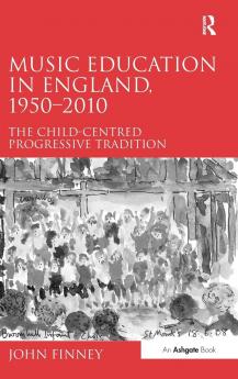 Music Education in England 1950-2010