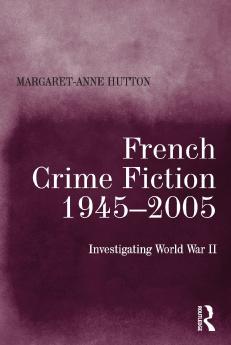 French Crime Fiction 1945–2005