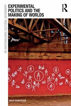 Experimental Politics and the Making of Worlds