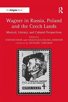 Wagner in Russia Poland and the Czech Lands