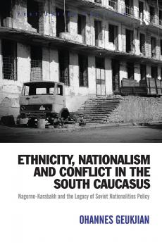Ethnicity Nationalism and Conflict in the South Caucasus