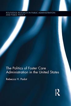 Politics of Foster Care Administration in the United States