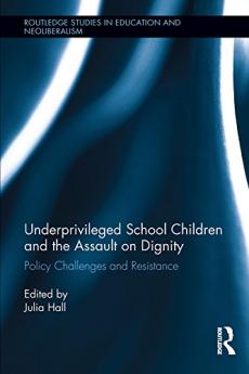 Underprivileged School Children and the Assault on Dignity