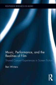 Music Performance and the Realities of Film