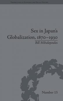 Sex in Japan's Globalization 1870–1930