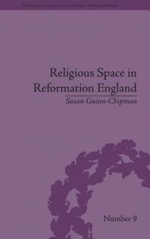 Religious Space in Reformation England
