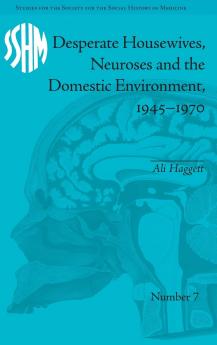 Desperate Housewives Neuroses and the Domestic Environment 1945-1970