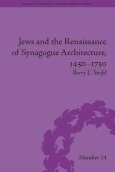 Jews and the Renaissance of Synagogue Architecture 1450-1730