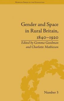 Gender and Space in Rural Britain 1840–1920