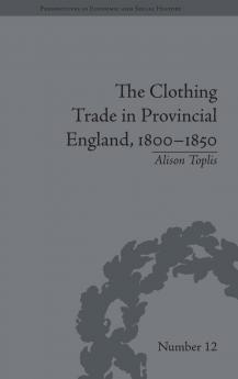 Clothing Trade in Provincial England 1800–1850