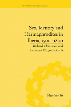 Sex Identity and Hermaphrodites in Iberia 1500-1800
