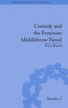 Comedy and the Feminine Middlebrow Novel